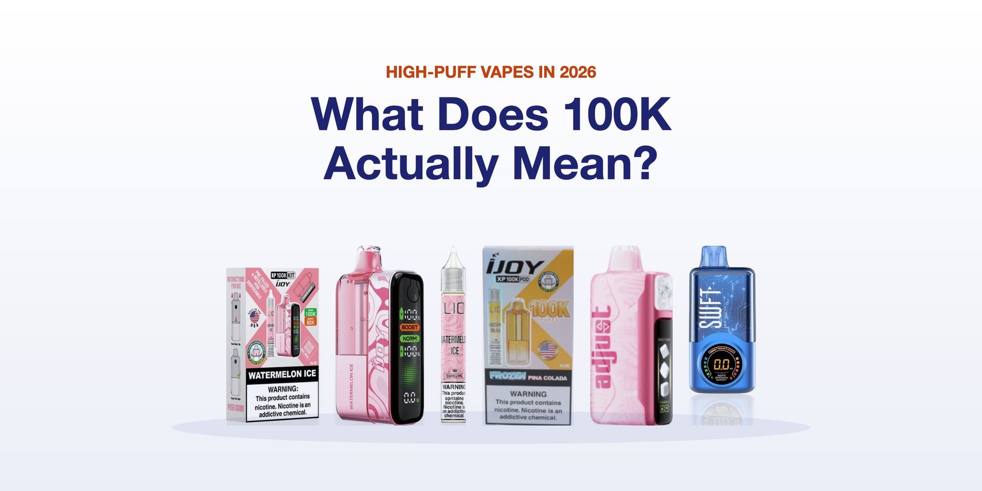100K Puff Vapes Are Here: What Does "100K" Actually Mean Before You Buy?